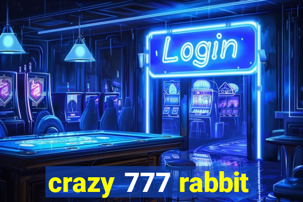 crazy 777 rabbit